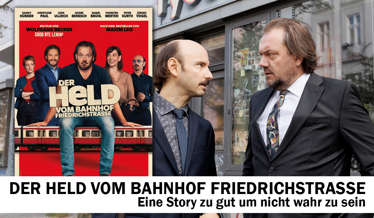 Der Held vom Bahnhof Friedrichstraße